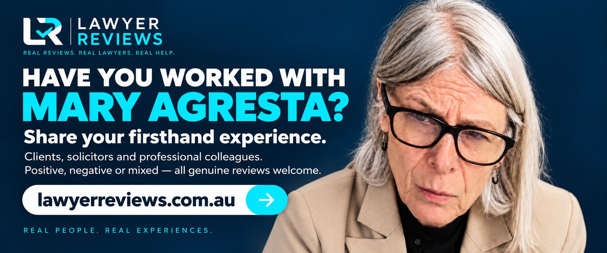 Have you worked with Mary Agresta? Share your firsthand experience. Clients, solicitors and professional colleagues. Positive, negative or mixed &mdash; all genuine reviews welcome. lawyerreviews.com.au